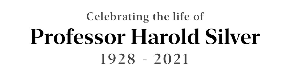 Celebrating the life of Professor Harold Silver